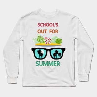 School's out for summer Long Sleeve T-Shirt